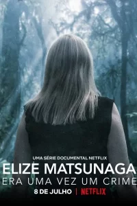 Elize Matsunaga : Sinistre conte de fées - Saison 1